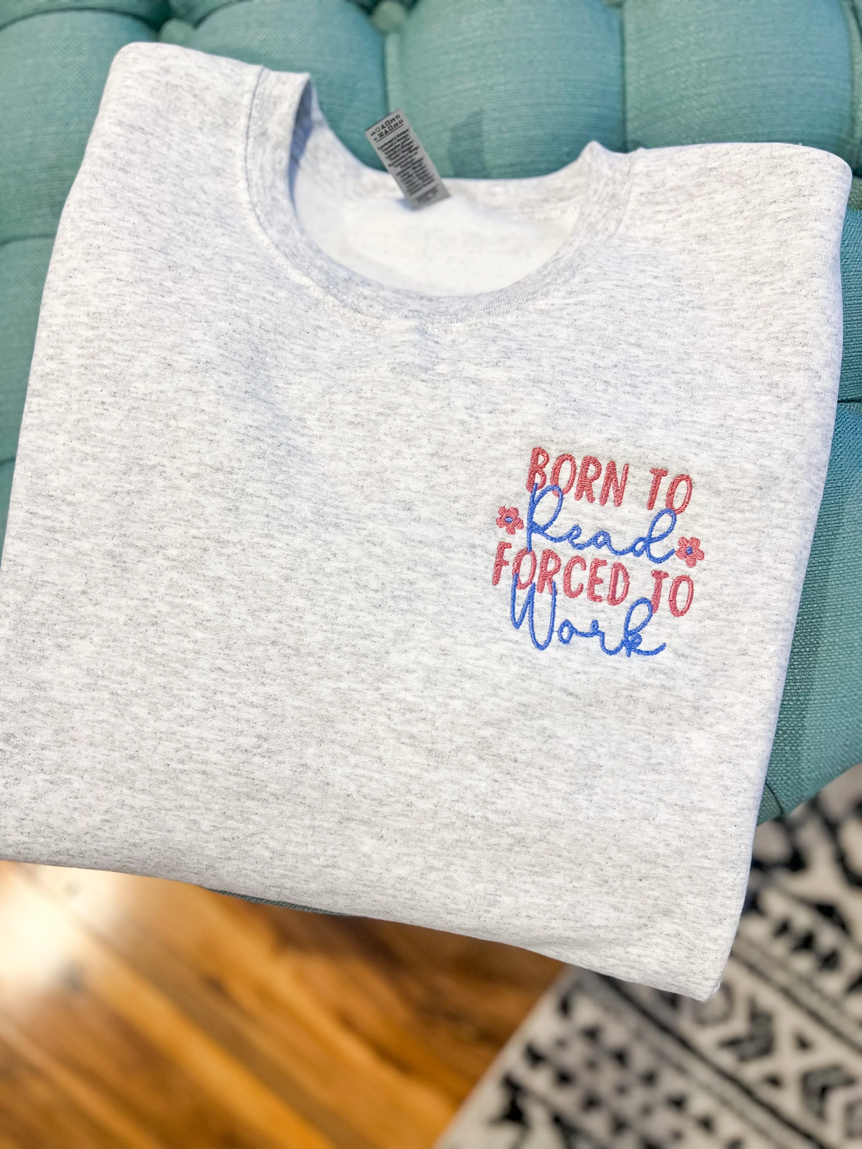 Born to Read Custom Embroidered Sweatshirt