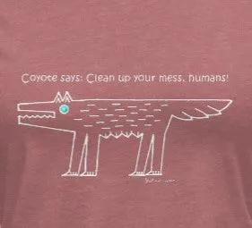 Coyote says: Clean up your mess humans - Women's T-shirt