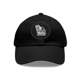 Huh Cat Meme Dad Hat with Leather Patch (Round)