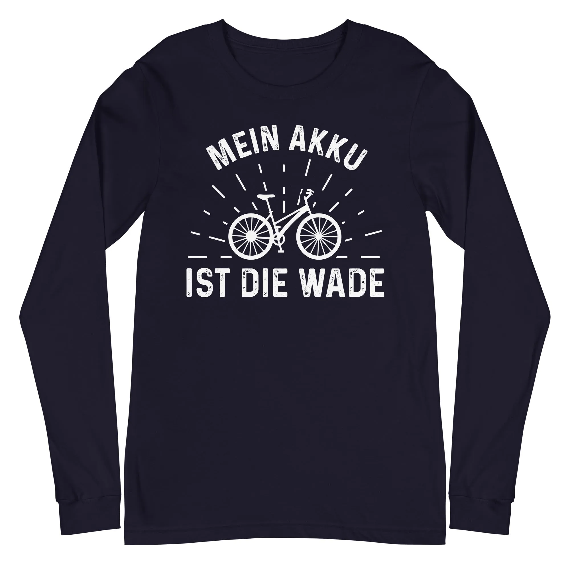 Mein Akku Ist Die Wade - Longsleeve (Unisex)