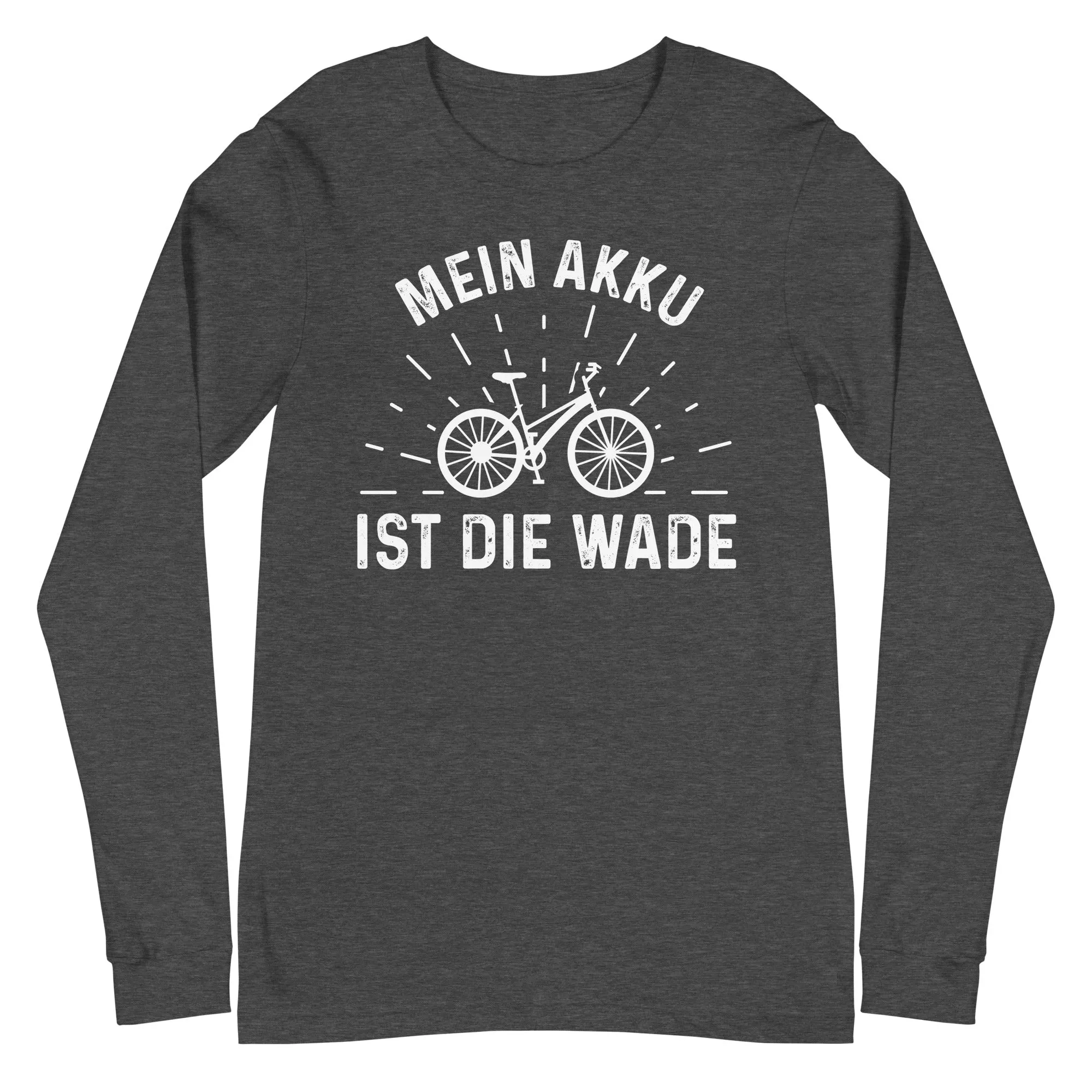 Mein Akku Ist Die Wade - Longsleeve (Unisex)