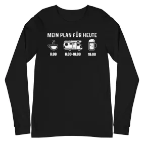 Mein Plan Für Heute - Longsleeve (Unisex)